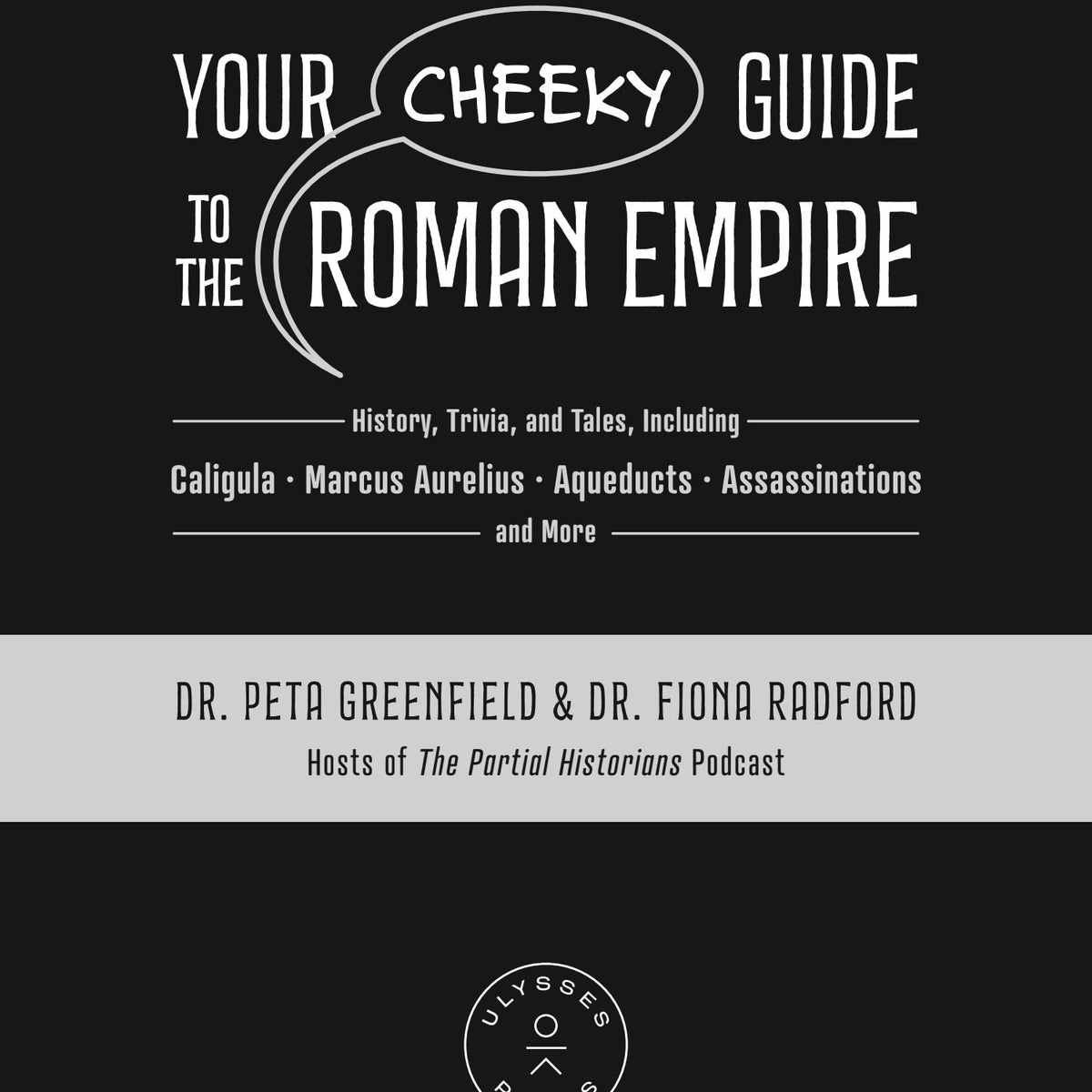 Your Cheeky Guide to the Roman Empire by Peta Greenfield and Fiona ...