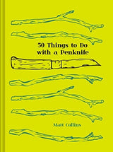Fifty Things to Do with a Penknife