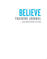 Believe Training Journal (10th Anniversary Revised Edition)