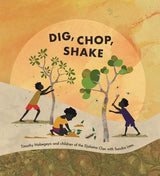 Dig, Chop, Shake