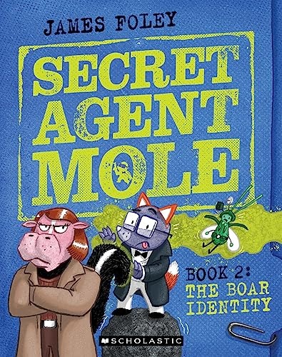 The Boar Identity (Secret Agent Mole: Book 2)