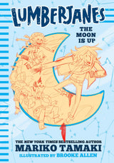 Lumberjanes: The Moon Is Up (Lumberjanes #2)
