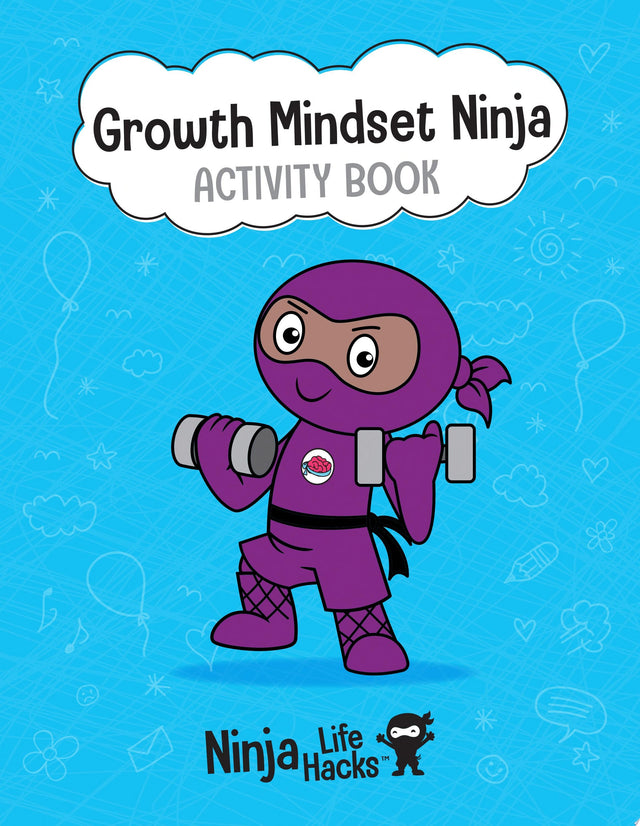 Ninja Life Hacks: Growth Mindset Ninja Activity Book