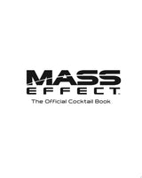 Mass Effect: The Official Cocktail Book