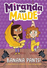 Banana Pants! (Miranda and Maude #2)