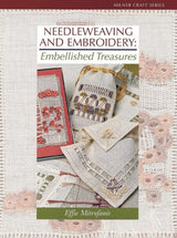 Needleweaving and Embroidery: Embellished Treasures