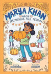 Marya Khan and the Spectacular Fall Festival (Marya Khan #3)