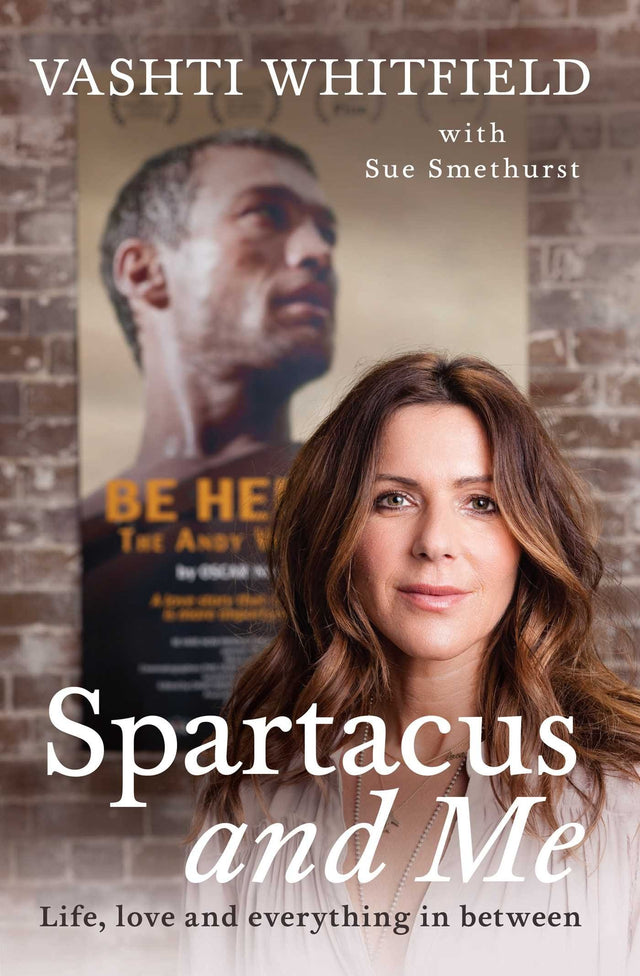 Spartacus and Me: Life, Love and Everything In between
