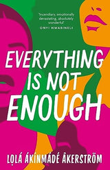 Everything is Not Enough