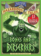 Bones and Berserkers (Nathan Hale's Hazardous Tales #13)