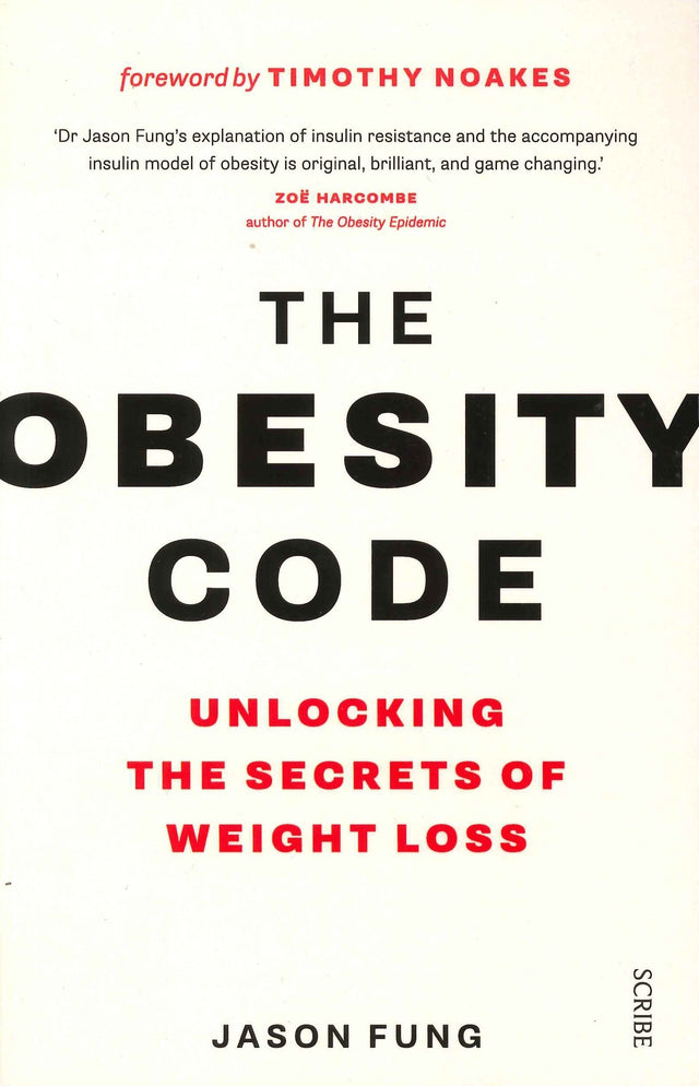 The Obesity Code: Unlocking the Secrets of Weight Loss