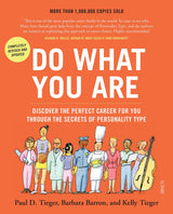 Do What You Are: Discover the Perfect Career for you through the secrets of Personality Type (5th Edn)