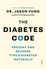 The Diabetes Code: Prevent and Reverse Type 2 Diabetes Naturally