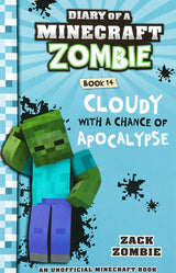 Cloudy with a Chance of Apocalypse (Diary of a Minecraft Zombie, Book 14)