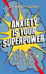 Anxiety is Your Superpower (GOOD ANXIETY)