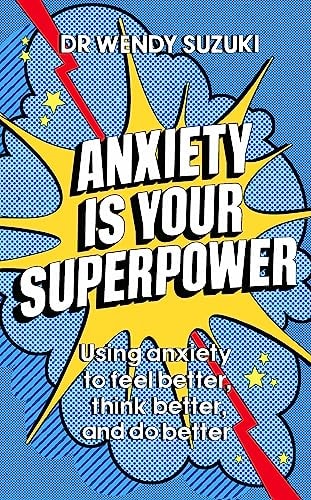 Anxiety is Your Superpower (GOOD ANXIETY)