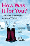 How Was It for You?
