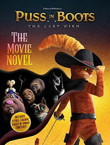 Puss In Boots The Last Wish: Movie Novel (DreamWorks)