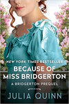 Because of Miss Bridgerton