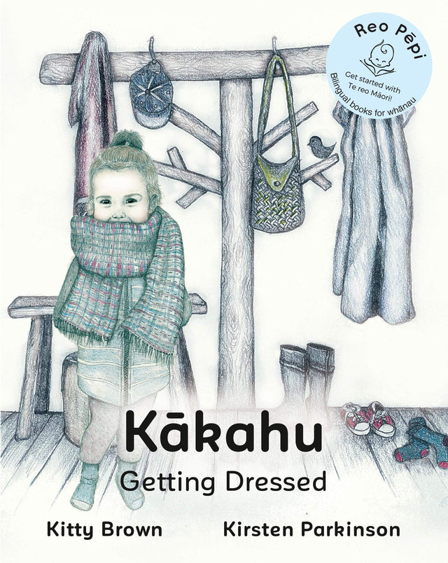 Kākahu - Getting Dressed (Reo Pēpi Tahi Series 1)