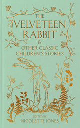The Velveteen Rabbit & Other Classic Children's Stories