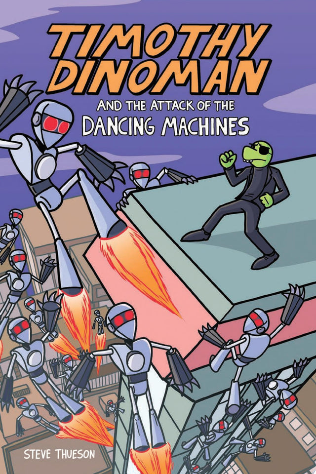 Timothy Dinoman and the Attack of the Dancing Machines