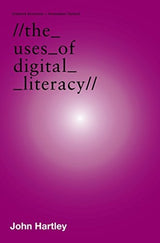The Uses of Digital Literacy