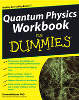 Quantum Physics Workbook For Dummies