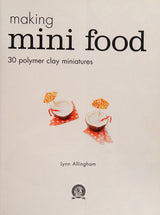Making Mini Food