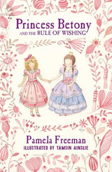 Princess Betony and the Rule of Wishing (Book 3)
