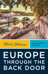 Rick Steves Europe Through the Back Door (Fortieth Edition)