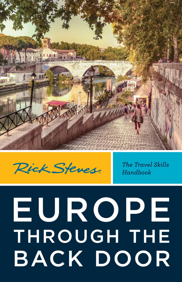 Rick Steves Europe Through the Back Door (Fortieth Edition)