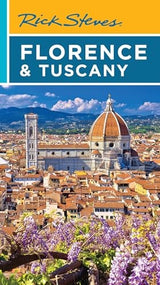 Rick Steves Florence & Tuscany (Twentieth Edition)