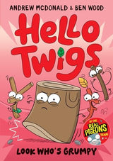 Hello Twigs, Look Who's Grumpy