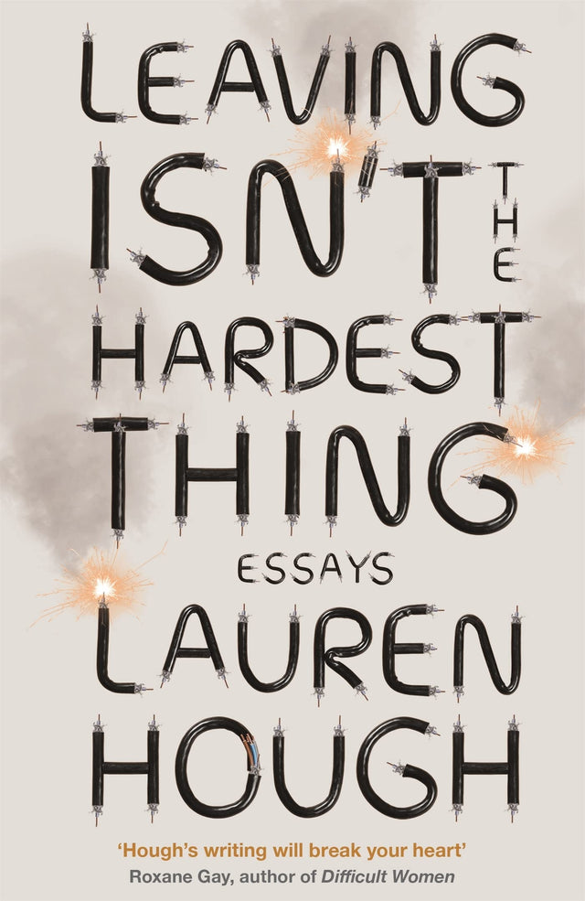 Leaving Isn't the Hardest Thing