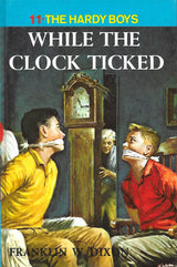 Hardy Boys 11: While the Clock Ticked