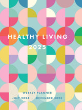 Healthy Living 2025 Weekly Planner