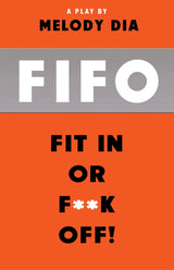 FIFO - Fit In or F**k Off!