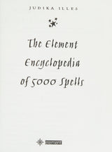 The Element Encyclopedia of 5000 Spells