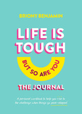 Life Is Tough (But So Are You) Journal