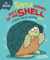 Behaviour Matters: Turtle Comes Out of Her Shell - A book about feeling shy