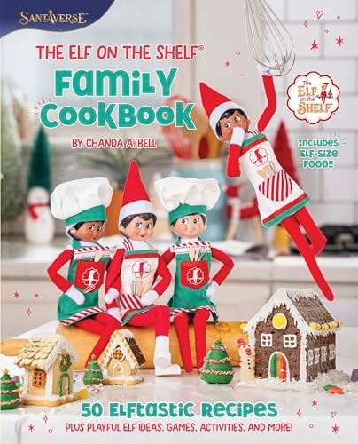 The Elf on the Shelf Family Cookbook