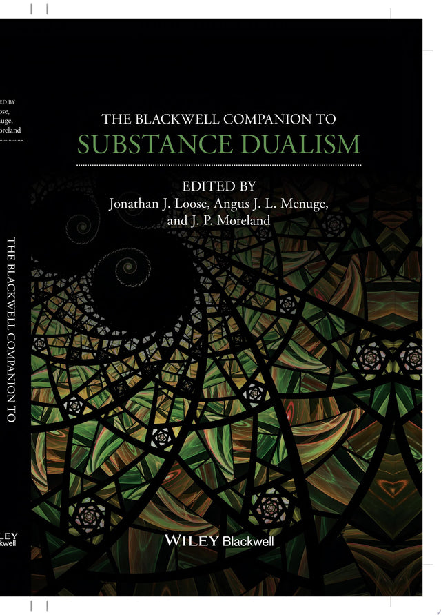 The Blackwell Companion to Substance Dualism
