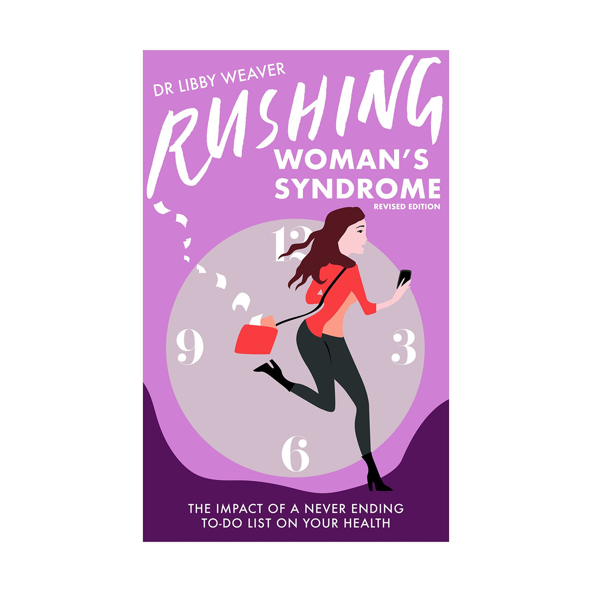 Rushing Woman's Syndrome by Dr. Libby Weaver and Dr Libby Weaver – Book ...