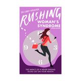 Rushing Woman's Syndrome