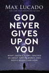 God Never Gives Up on You
