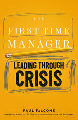 The First-Time Manager: Leading Through Crisis