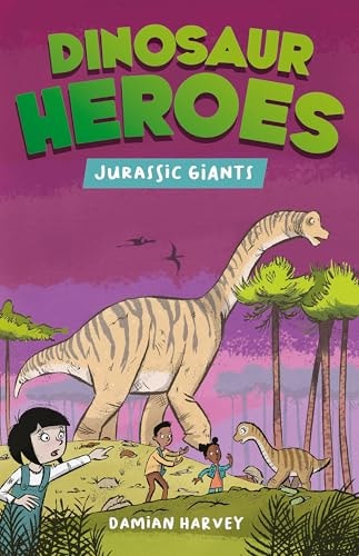 Dinosaur Heroes: Jurassic Giants