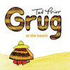 Grug at the Beach