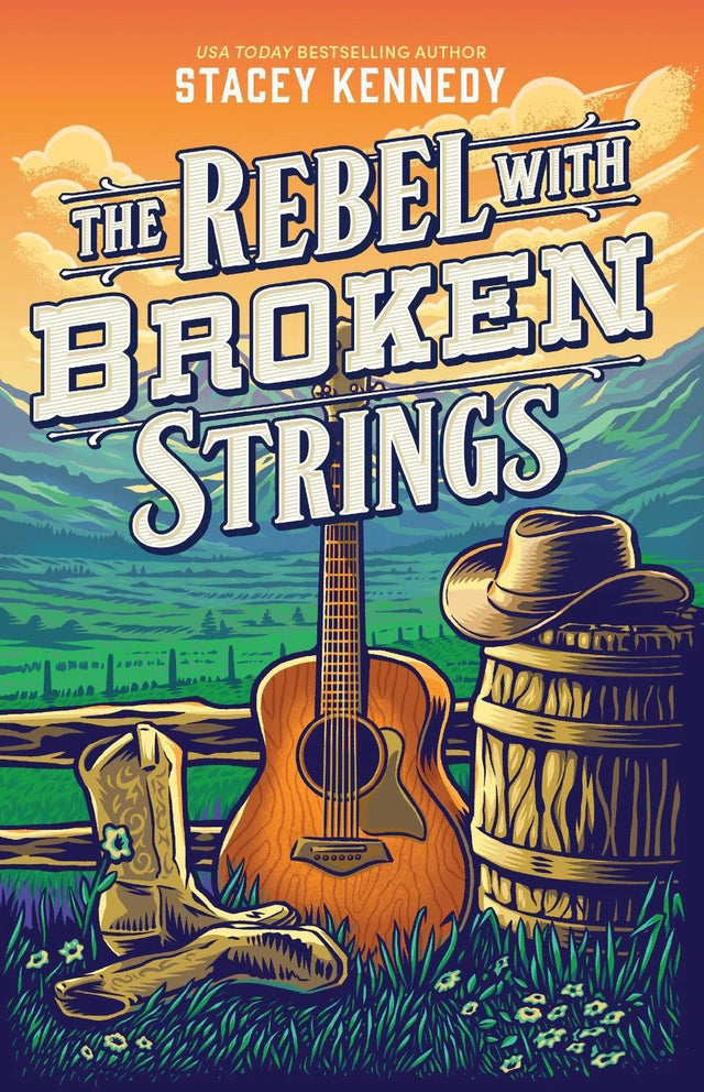 The Rebel With Broken Strings: For fans of Elsie Silver, a spicy and emotional Western romance